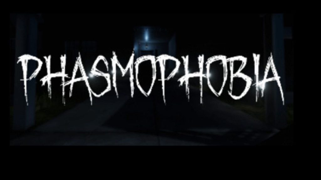 Phasmophobia